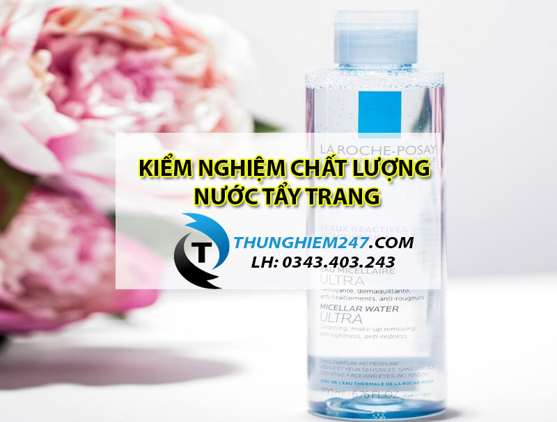 kiem-nghiem-nuoc-tay-trang-o-dau-va-kiem-nghiem-nhung-chi-tieu-gi