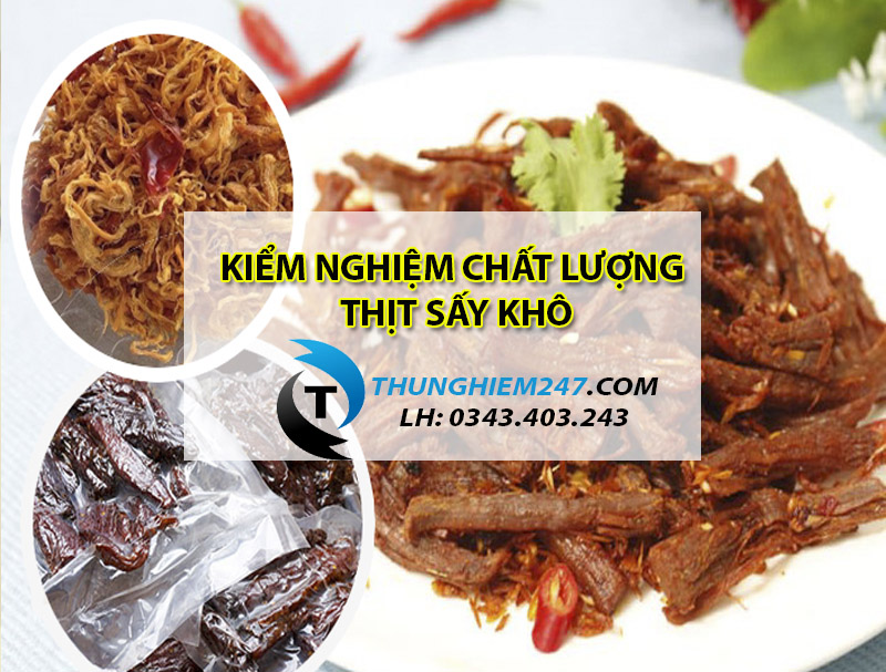 dia-chi-thu-nghiem-kiem-nghiem-thit-say-kho-gia-re-nhanh-nhat